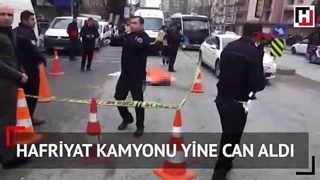 Hafriyat kamyonu yine can aldı