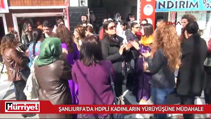 Şanlıurfa'da HDPli kadınların yürüyüşüne müdahale: 21 gözaltı