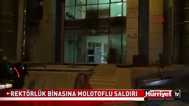 HAKKARİ ÜNİVERSİTESİ REKTÖRLÜK BİNASINA MOLOTOFLU SALDIRI