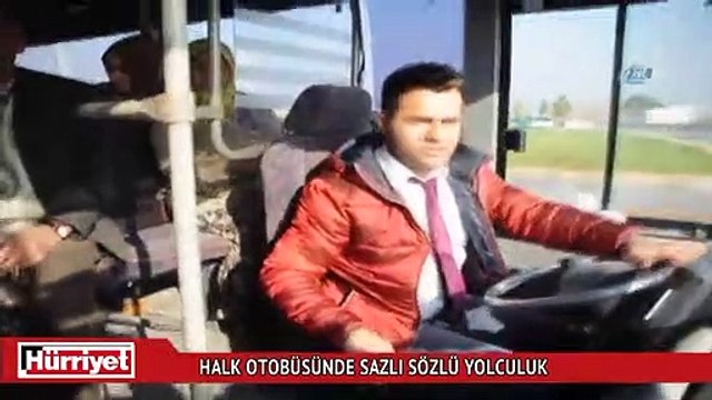 Halk otobüsünde sazlı sözlü yolculuk