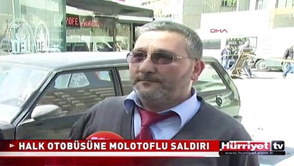 ŞİŞLİ'DE HALK OTOBÜSÜNE SALDIRI