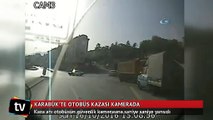 Kaza anı otobüsün güvenlik kamerasına saniye saniye yansıdı