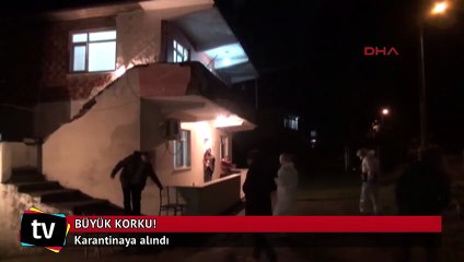 Büyük korku! Karantinaya alındı