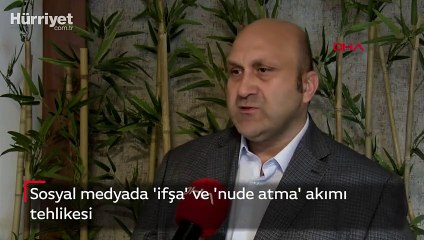 Uzman isimden uyarı! Sosyal medyada 'ifşa' ve 'nude atma' akımı tehlikesi