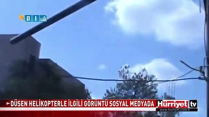 DÜŞEN HELİKOPTER OLDUĞU İDDİA EDİLEN GÖRÜNTÜLER