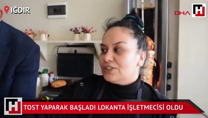 Tost yaparak başladı lokanta işletmecisi oldu