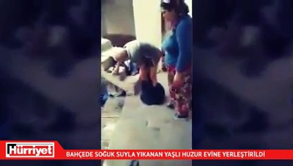 Bahçede soğuk suyla yıkanan yaşlı, huzurevine yerleştirildi
