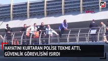 Hayatını kurtaran polise tekme attı, güvenlik görevlisini ısırdı