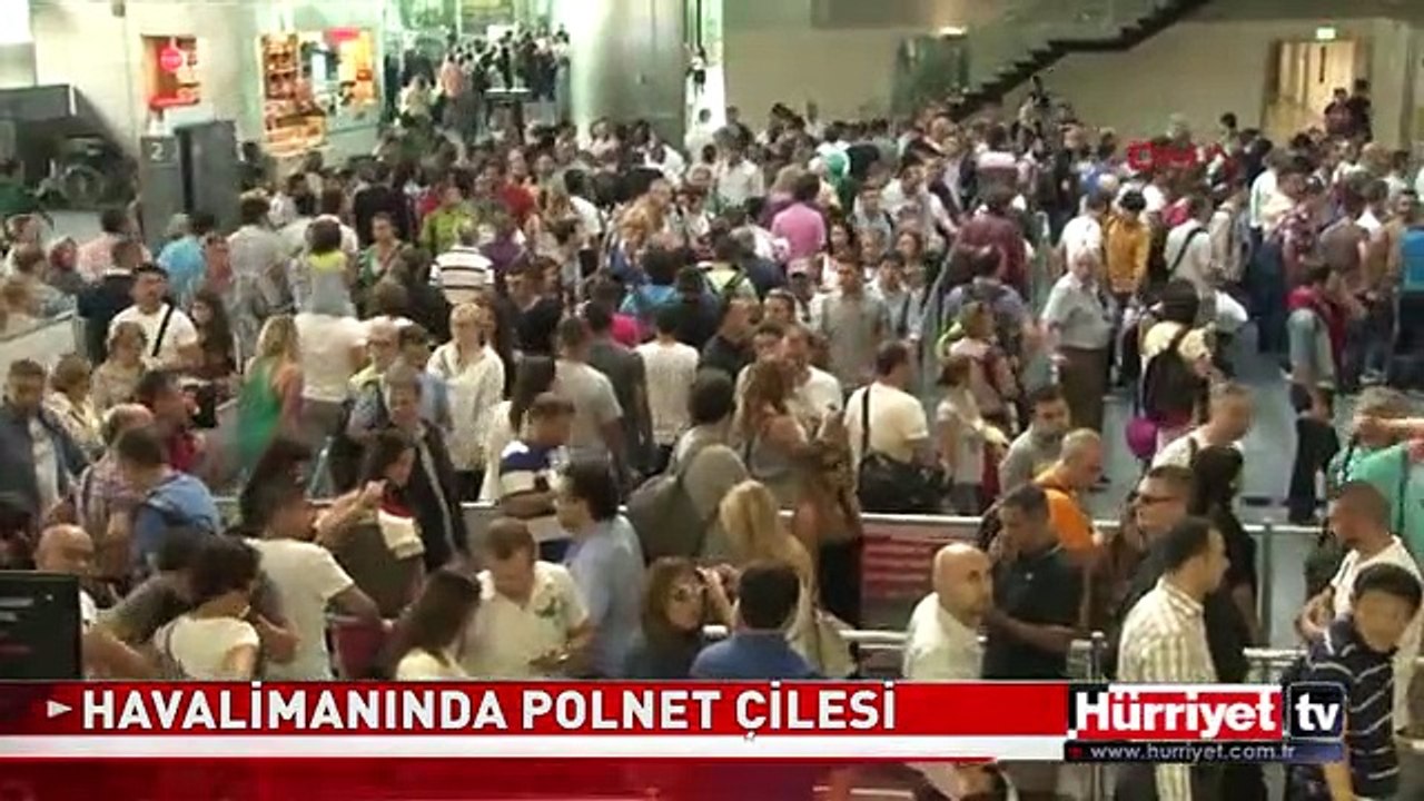 ATATÜRK HAVALİMANINDA POLNET ÇİLESİ