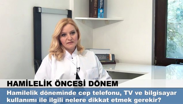 Hamilelik döneminde cep telefonu, TV ve bilgisayar kullanımı ile ilgili nelere dikkat etmek gerekir?