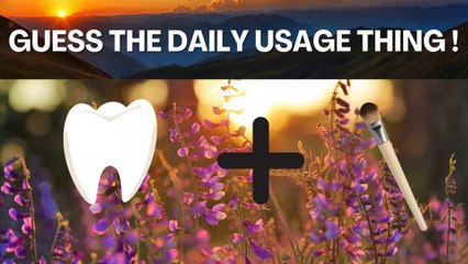 Guess The Daily Usage Thing !!