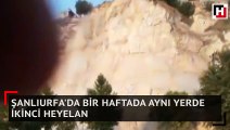 Şanlıurfa'da bir haftada aynı yerde ikinci heyelan