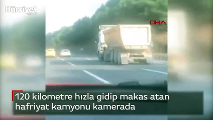 120 kilometre hızla gidip makas atan hafriyat kamyonu kamerada