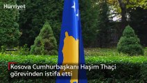 Kosova Cumhurbaşkanı Haşim Thaçi görevinden istifa etti