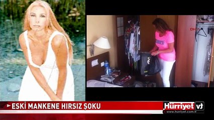 ESKİ MANKENE HIRSIZ ŞOKU