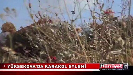 YÜKSEKOVA'DA ASKERLERE TAŞ VE HAVAİ FİŞEKLE SALDIRDILAR