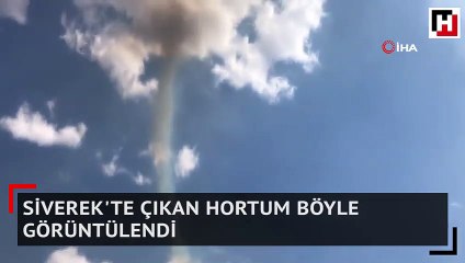 Siverek'te çıkan hortum böyle görüntülendi