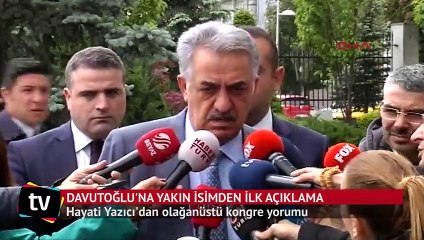 Hayati Yazıcı'dan olağanüstü kongre yorumu