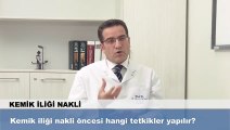 Kemik iliği nakli öncesi hangi tetkikler yapılır?