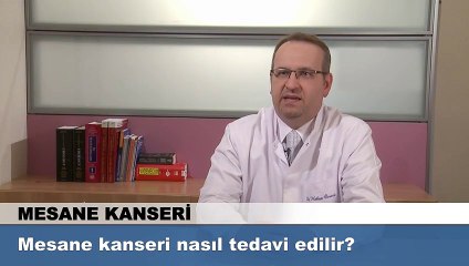 Mesane kanseri nasıl tedavi edilir?