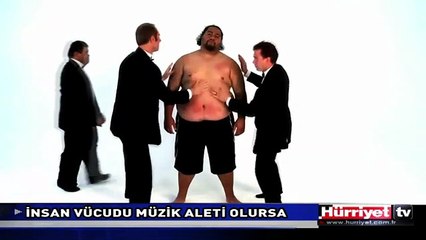 İNSAN VÜCUDUNU MÜZİK ALETİ GİBİ KULLANDILAR