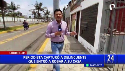 Chorrillos: Periodista captura a delincuente dentro de su casa y policía demora en llegar