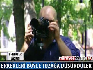 ERKEKLERİ BÖYLE TUZAĞA DÜŞÜRDÜLER