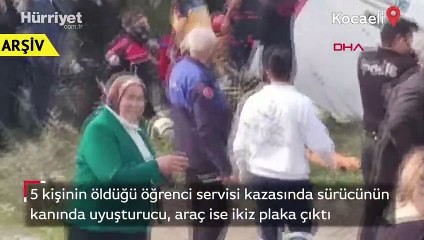 Kocaeli'de 5 kişinin öldüğü öğrenci servisi kazasında uyuşturucu detayı