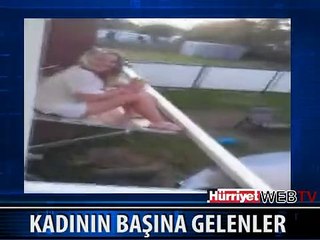 KADININ BAŞINA GELENLER