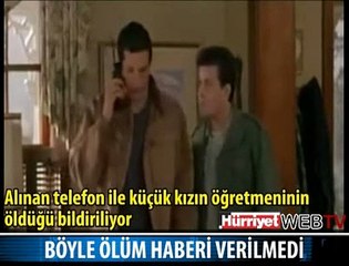 BÖYLE ÖLÜM HABERİ Mİ VERİLİR