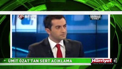 ÜMİT ÖZAT'TAN ÇOK SERT SÖZLER