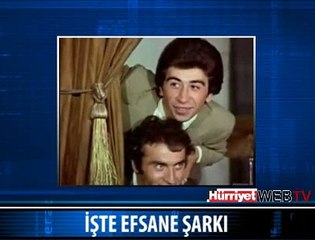 EFSANE FİLM VE EFSANE ŞARKI