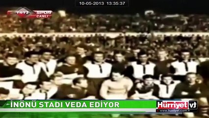 İNÖNÜ STADI VEDA EDİYOR