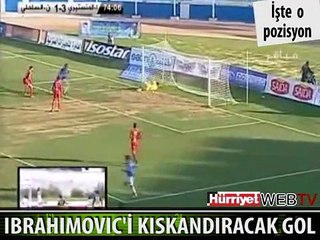 IBRAHIMOVIC'İ KISKANDIRACAK GOL