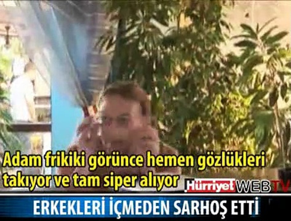 ERKEKLERİ İÇMEDEN SARHOŞ ETTİ