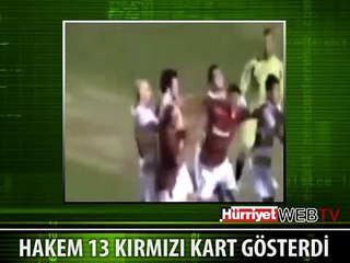 BU MAÇTA TAM 13 KIRMIZI KART ÇIKTI