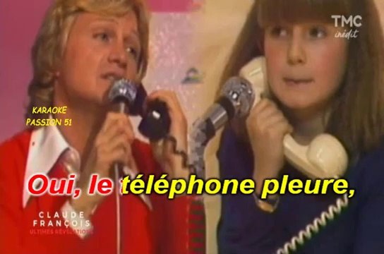 KARAOKE Claude François - Le téléphone pleure Sans voix petite fille