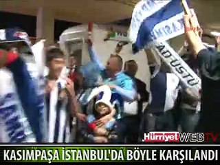 KASIMPAŞA TARAFTARINDAN COŞKULU KARŞILAMA