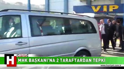 MHK BAŞKANI ALP'E TRABZON'DA 2 TARAFTARDAN TEPKİ