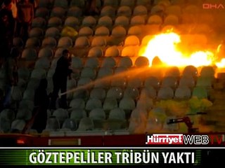 GÖZTEPE TARAFTARLARI TRİBÜN YAKTI