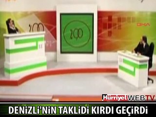 MUSTAFA DENİZLİ'NİN TAKLİDİ KIRDI GEÇİRDİ