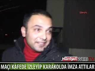 MAÇI KAFEDE İZLEYİP KARAKOLDA İMZA ATTILAR