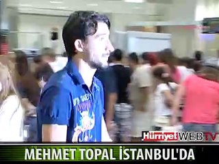 MEHMET TOPAL İSTANBUL'DA