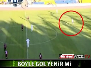 BÖYLE GOL YENİR Mİ