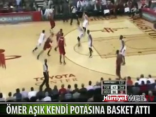ÖMER AŞIK KENDİ POTASINA BASKET ATTI