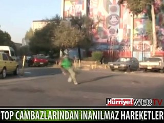 TOP CAMBAZLARINDAN SÜPER HAREKETLER
