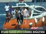 EFSANE YÜZÜCÜ SPİTZ, İSTANBUL BOĞAZI'NDA GÖSTERİ AMAÇLI YÜZDÜ