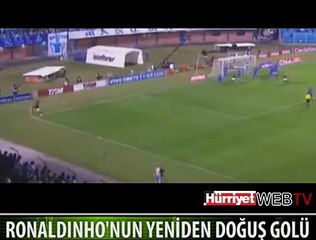 İŞTE RONALDINHO'NUN YENİDEN DOĞUŞ GOLÜ