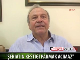 ŞERİATIN KESTİĞİ PARMAK ACIMAZ