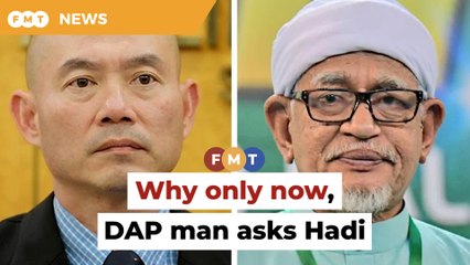 Why only speak up on Umno’s corruption now, DAP man asks Hadi